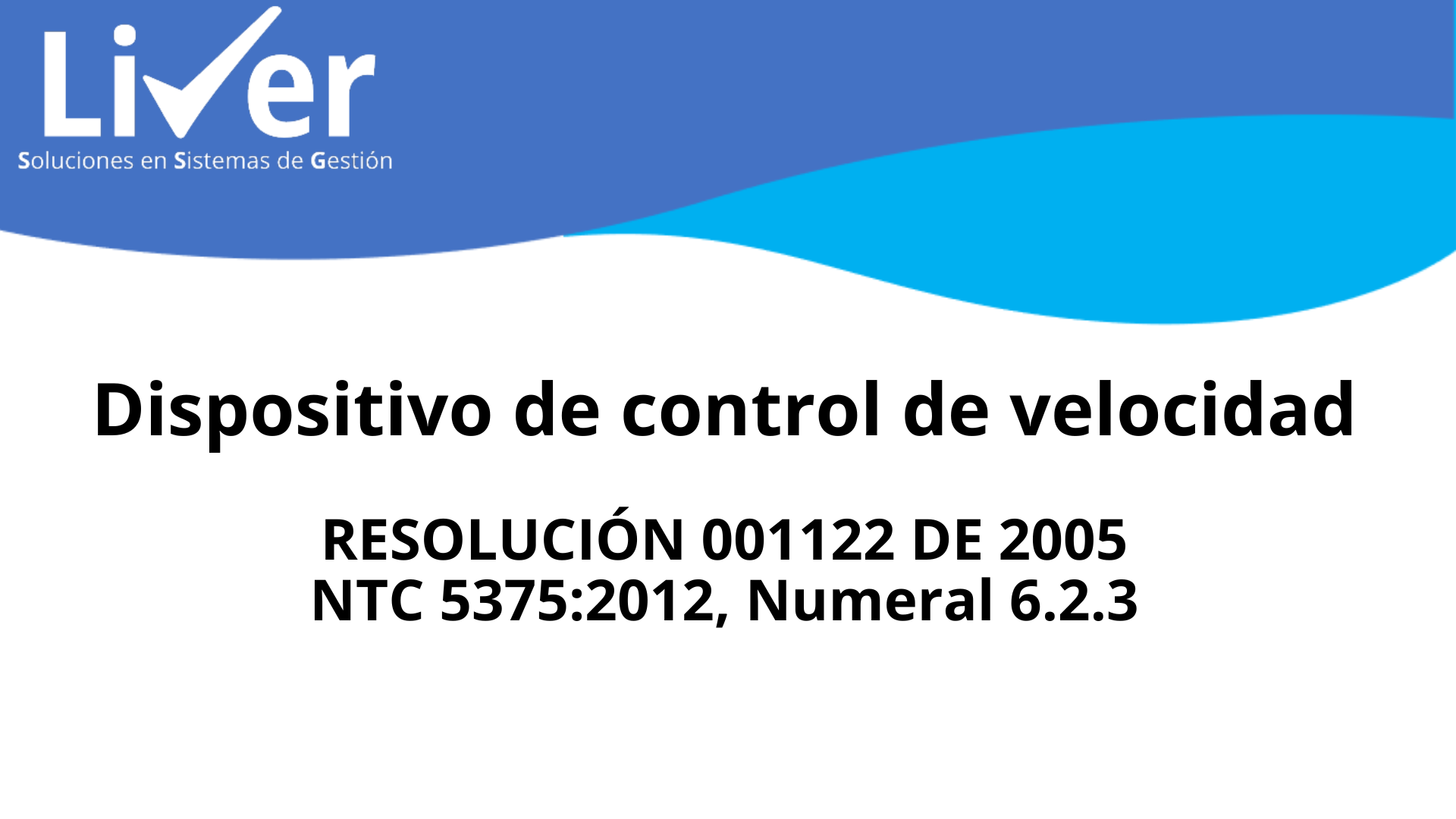 Curso GRATIS de Dispositivos de control de velocidad, RESOLUCIÓN 001122 DE 2005 y NTC 5375:2012