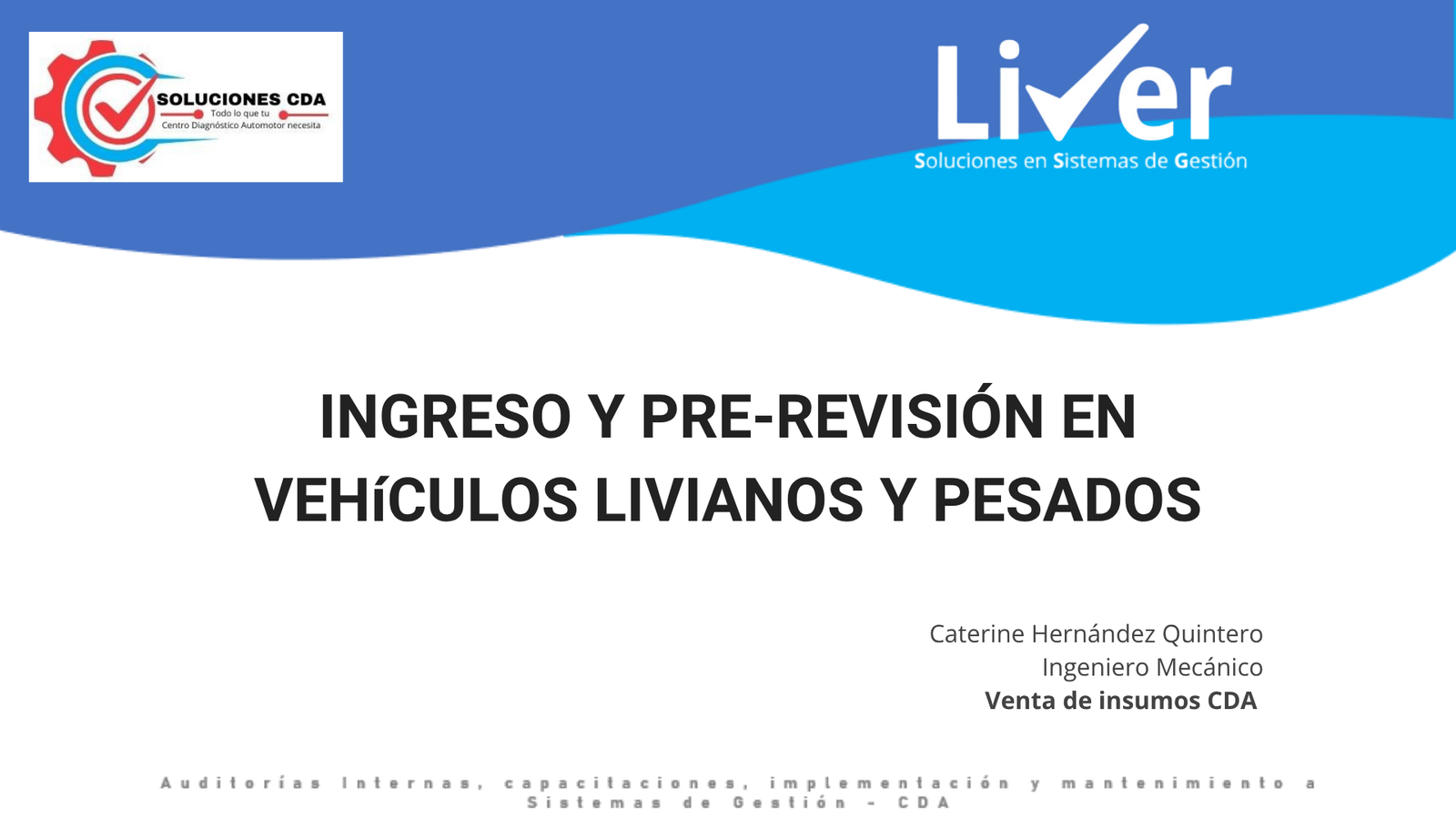 INGRESO Y PRE-REVISIÓN EN VEHÍCULOS LIVIANOS Y MOTOCARROS