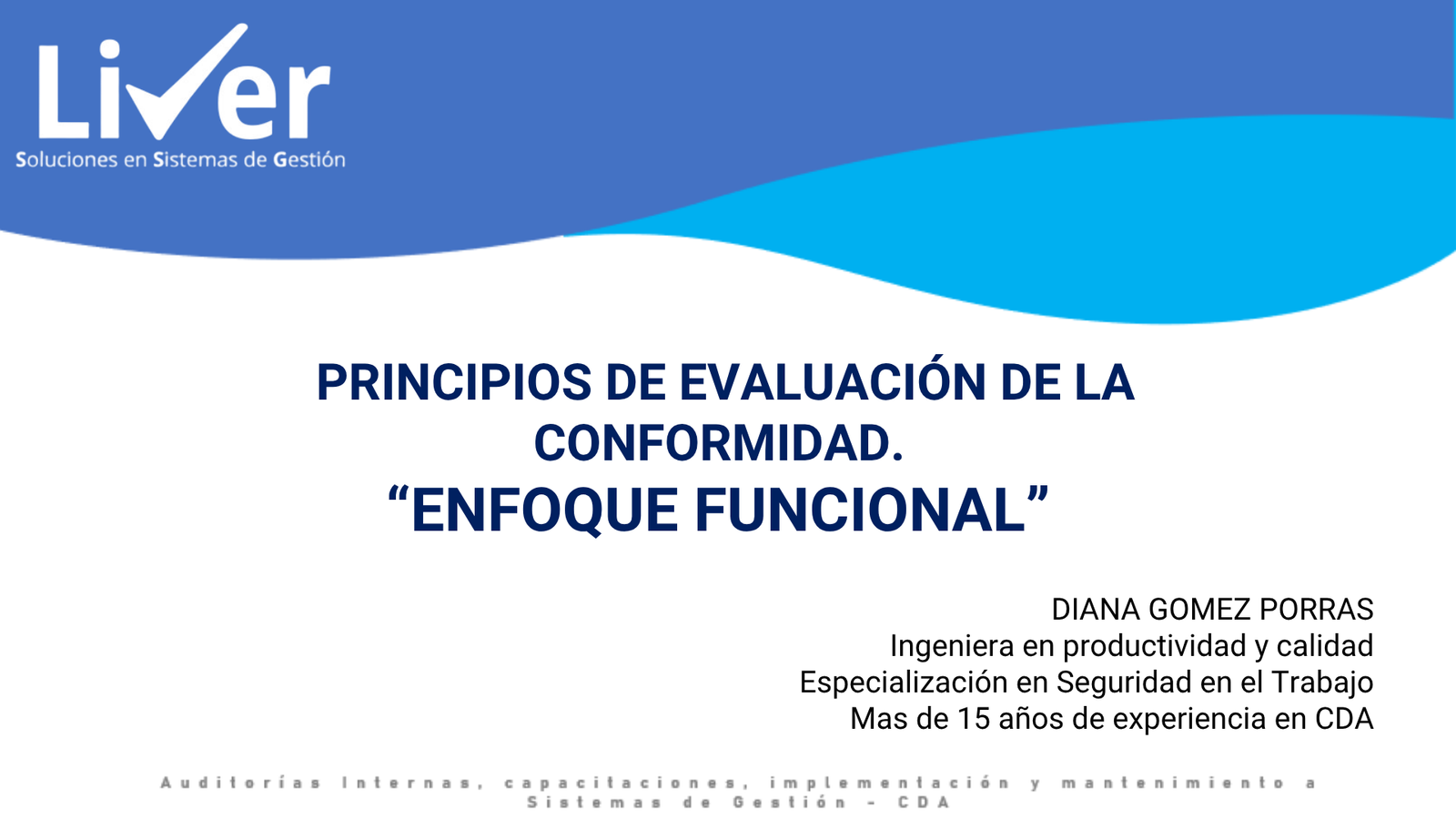 ENFOQUE FUNCIONAL – PRINCIPIOS DE EVALUACIÓN DE LA CONFORMIDAD.