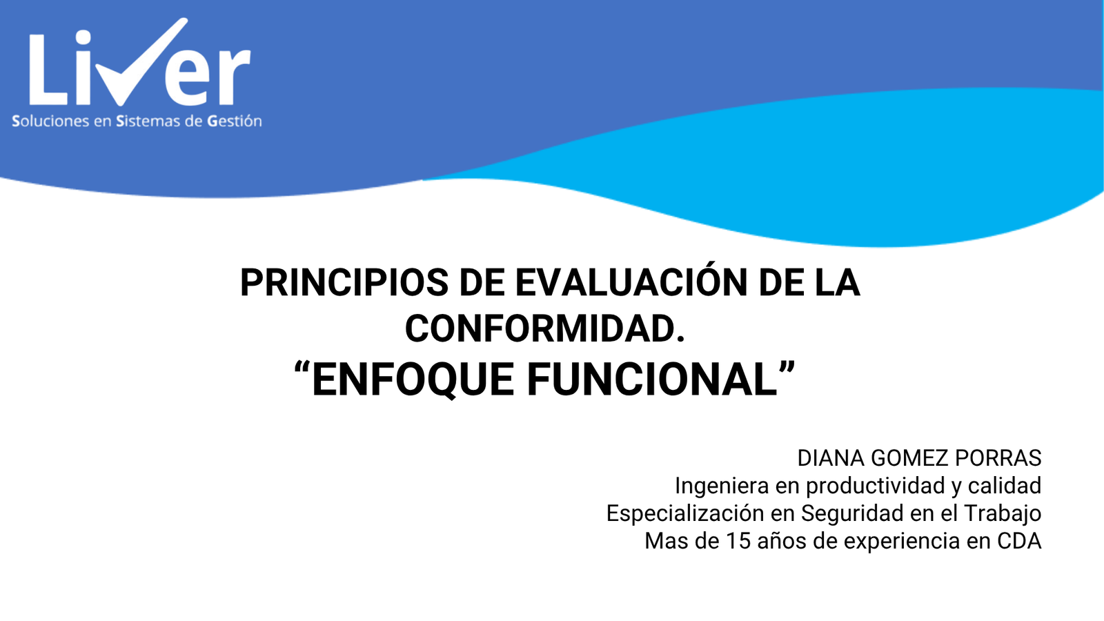 ENFOQUE FUNCIONAL – PRINCIPIOS DE EVALUACIÓN DE LA CONFORMIDAD.